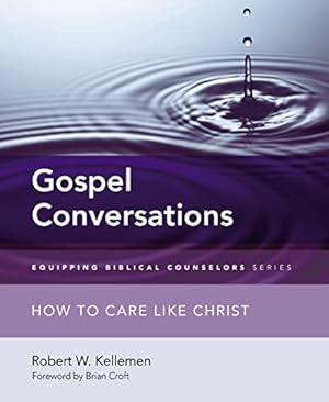 Bild des Verkufers fr Gospel Conversations: How to Care Like Christ (Equipping Biblical Counselors) zum Verkauf von WeBuyBooks