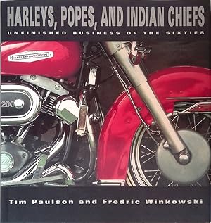 Imagen del vendedor de Harleys, Popes, and Indian Chiefs. Unfinished Business of the Sixties a la venta por FolignoLibri