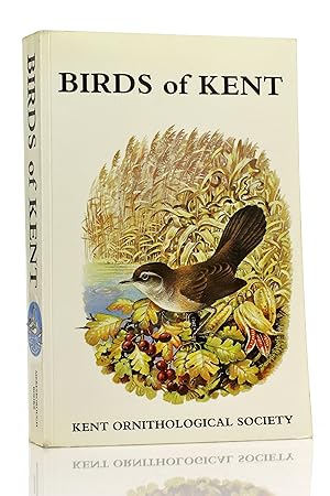 Bild des Verkufers fr The Birds of Kent: A Review of their Status and Distribution zum Verkauf von George Longden