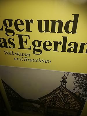 Bild des Verkufers fr Eger und das Egerland, Volkskunst und Brauchtum zum Verkauf von Verlag Robert Richter