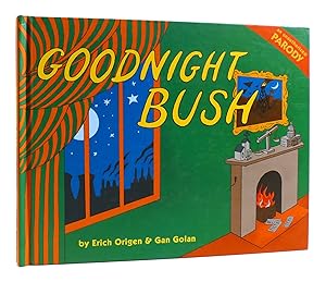 Immagine del venditore per GOODNIGHT BUSH An Unauthorized Parody venduto da Rare Book Cellar