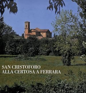 Seller image for San Cristoforo alla Certosa a Ferrara for sale by FolignoLibri