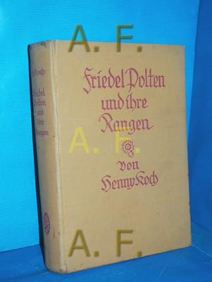 Imagen del vendedor de Friedel Polten und ihre Rangen : Eine Erz. f. junge Mdchen. Mit 8 Einschaltbildern von Gustav Traub a la venta por Antiquarische Fundgrube e.U.