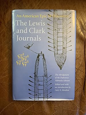 The Lewis and Clark Journals (Abridged Edition): An American Epic of Discovery (Lewis & Clark Exp...