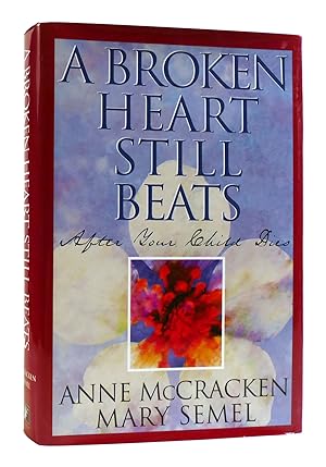 Seller image for A BROKEN HEART STILL BEATS for sale by Rare Book Cellar