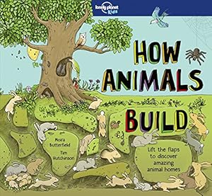Bild des Verkufers fr Lonely Planet Kids How Animals Build (How Things Work) zum Verkauf von primatexxt Buchversand