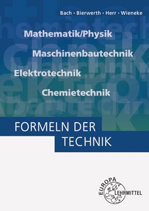 Seller image for Formeln der Technik Mathematik/Physik, Maschinenbautechnik, Elektrotechnik, Chemietechnik for sale by primatexxt Buchversand