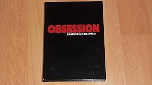 Imagen del vendedor de Obsession : Sammlung Klewan ; (18. August bis 14. Oktober 2001). a la venta por Versandantiquariat Ingo Lutter