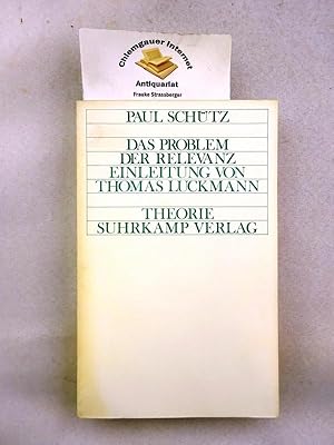 Imagen del vendedor de Das Problem der Relevanz. Herausgegeben und erlutert von Richard M. Zaner. Einleitung von Thomas Luckmann. Aus dem Amerikanischen von Alexander von Baeyer] / Theorie a la venta por Chiemgauer Internet Antiquariat GbR