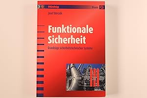 Seller image for FUNKTIONALE SICHERHEIT. Grundzge sicherheitstechnischer Systeme for sale by INFINIBU KG