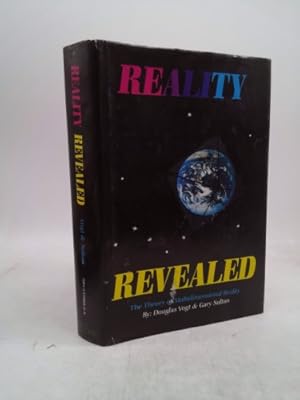 Seller image for Reality Revealed: The theory of multidimensional reality for sale by ThriftBooksVintage