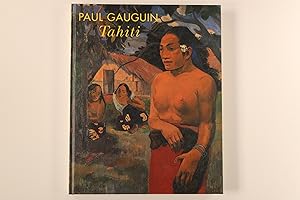 Seller image for PAUL GAUGUIN - TAHITI ; ZUR AUSSTELLUNG PAUL GAUGUIN - TAHITI IN DER STAATSGALERIE STUTTGART VOM 7. FEBRUAR BIS 1. JUNI 1998. for sale by INFINIBU KG