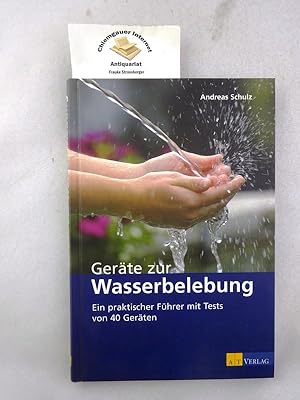 Bild des Verkufers fr Gerte zur Wasserbelebung : ein praktischer Fhrer mit Tests von 40 Gerten. zum Verkauf von Chiemgauer Internet Antiquariat GbR