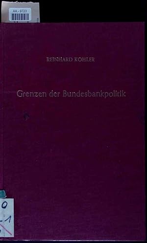 Bild des Verkufers fr Grenzen der Bundesbankpolitik. Wirkungsanalysen restriktiver Zentralbankpolitik 1959-1974 zum Verkauf von Antiquariat Bookfarm