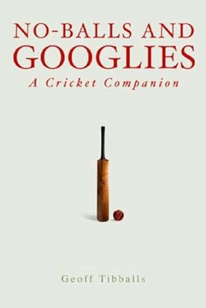 Seller image for No Balls and Googlies: A Cricket Companion for sale by WeBuyBooks