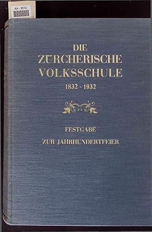 Volksschule und Lehrerbildung 1832-1932. Festschrift zur Jahrhundertfeier