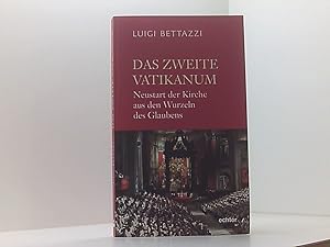 Bild des Verkufers fr Das Zweite Vatikanum: Neustart und Aufbruch Neustart der Kirche aus den Wurzeln des Glaubens zum Verkauf von Book Broker