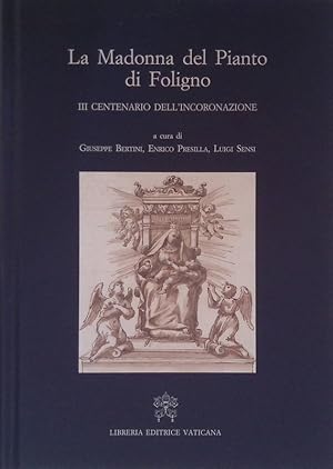 Immagine del venditore per La Madonna del Pianto di Foligno. III centenario dell'incoronazione venduto da FolignoLibri