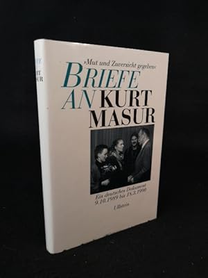 Bild des Verkufers fr Mut und Zuversicht gegeben' Briefe an Kurt Masur. Ein deutsches Dokument. zum Verkauf von ANTIQUARIAT Franke BRUDDENBOOKS