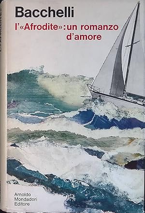 Imagen del vendedor de L'Afrodite. Un romanzo d'amore a la venta por FolignoLibri