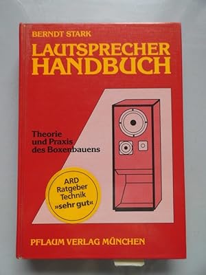 Lautsprecher-Handbuch : Theorie u. Praxis d. Boxenbauens -- 157 Abbildungen - 68 Diagramme (- Lau...