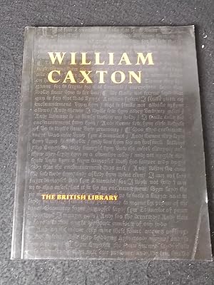 Bild des Verkufers fr William Caxton - An Exhibition to commemorate the Quincentary of the Introduction of Printing into England. Ausstellungskatalog : British Library Reference Division 24. September 1976 - 31. January 1977 zum Verkauf von ANTIQUARIAT Franke BRUDDENBOOKS