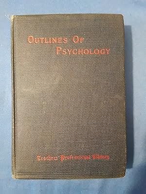 Imagen del vendedor de Outlines of Psychology; An Elementary Treatise, with Some Practical Applications. a la venta por Antiquariat BehnkeBuch