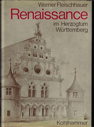 Renaissance im Herzogtum Württemberg : [Veröffentlichung d. Komm. f. Geschichtl. Landeskunde in B...