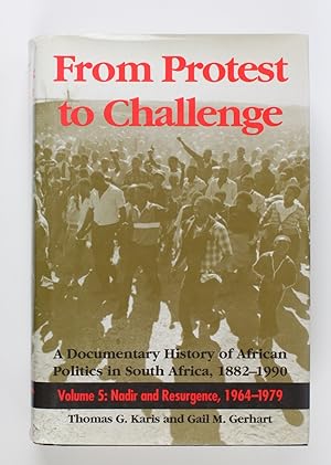 Bild des Verkufers fr From Protest to Challenge, Volume 5: A Documentary History of African Politics in South Africa, 1882-1990: Nadir and Resurgence, 1964-1979: A . 1882a 1990: Nadir and Resurgence, 1964a 1979 zum Verkauf von Buchkanzlei