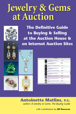 Seller image for Jewelry & Gems at Auction: The Definitive Guide to Buying & Selling at the Auction House & on Internet Auction Sites (Paperback or Softback) for sale by BargainBookStores