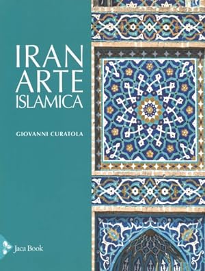 Seller image for Iran. Arte islamica. for sale by FIRENZELIBRI SRL