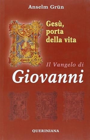 Bild des Verkufers fr Ges, porta della vita. Il Vangelo di Giovanni. zum Verkauf von FIRENZELIBRI SRL