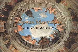 Bild des Verkufers fr Andrea Mantegna. Padova e Mantova. zum Verkauf von FIRENZELIBRI SRL