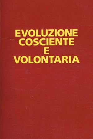 Immagine del venditore per Evoluzione cosciente e volontaria. venduto da FIRENZELIBRI SRL