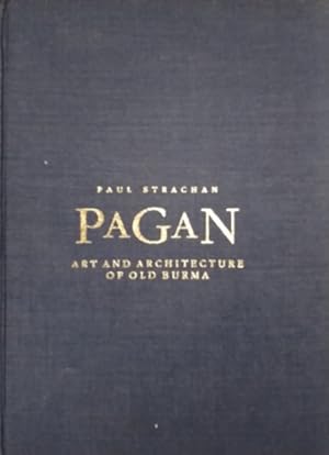 Seller image for Pagan: Art and Architecture of Old Burma. for sale by FIRENZELIBRI SRL