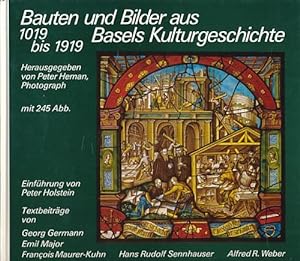 Immagine del venditore per Bauten und Bilder aus Basels Kulturgeschichte, 1019 bis 1919. Herausgegeben von Peter Heman venduto da FIRENZELIBRI SRL