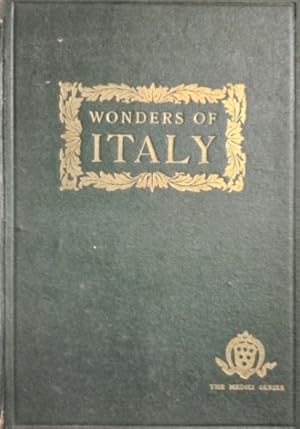 Seller image for Wonders of Italy. The Monuments of Antiquity, the Churches, the Palaces, the Treasures of Art. A Handbook for Students and Travellers. for sale by FIRENZELIBRI SRL
