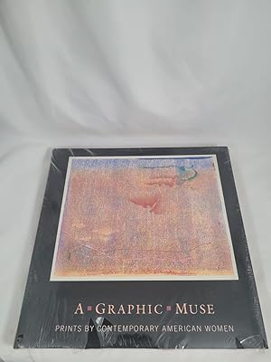 Seller image for A Graphic Muse: Prints by Contemporary American Women for sale by Third Person Books