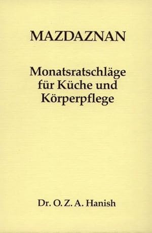 Bild des Verkufers fr Mazdaznan Monatsratschlge: Fr Kche und Krperpflege zum Verkauf von Antiquariat Armebooks