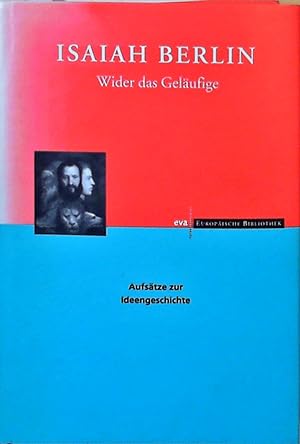 Seller image for Wider das Gelufige. Aufstze zur Ideengeschichte (Europische Bibliothek) Aufstze zur Ideengeschichte for sale by Berliner Bchertisch eG