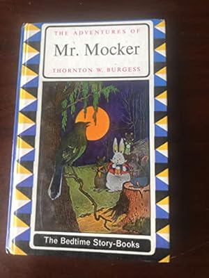 Imagen del vendedor de The Adventures of Mr. Mocker, a Bedtime Story Book a la venta por WeBuyBooks 2