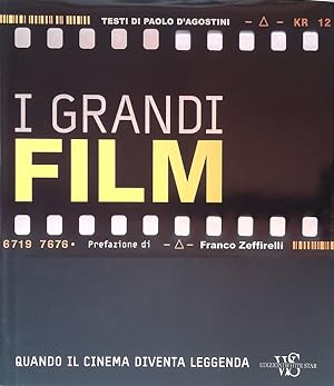Seller image for I grandi film. Quando il cinema diventa leggenda for sale by FolignoLibri