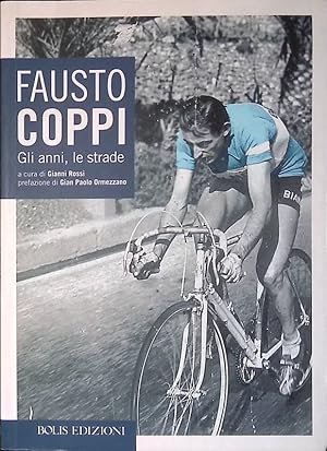 Seller image for Fausto Coppi. Gli anni, le strade for sale by FolignoLibri