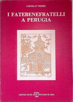 Immagine del venditore per I Fatebenefratelli a Perugia venduto da FolignoLibri