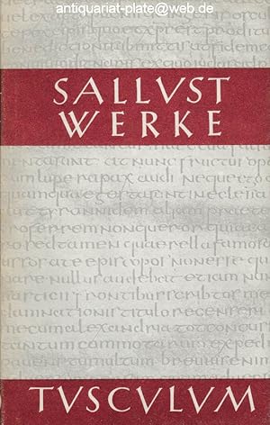 Werke und Schriften. Sallust. Lateinisch - Deutsch. Herausgegeben und übersetzt von Wilhelm Schön...