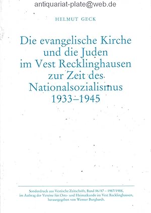 Bild des Verkufers fr Die evangelische Kirche und die Juden im Vest Recklinghausen zur Zeit des Nationalsozialismus. 1933 - 1945. Sonderdruck aus Vestische Zeitschrift, Band 86/87. zum Verkauf von Antiquariat-Plate