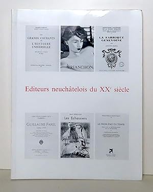 Image du vendeur pour Editeurs neuchtelois du XXe sicle. mis en vente par La Bergerie