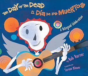 Bild des Verkufers fr The Day of the Dead / El Da de Los Muertos: A Bilingual Celebration zum Verkauf von moluna
