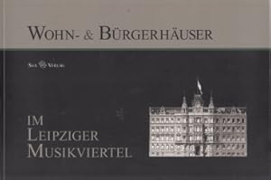 Bild des Verkufers fr Wohn- & Brgerhuser im Leipziger Musikviertel zum Verkauf von Leipziger Antiquariat