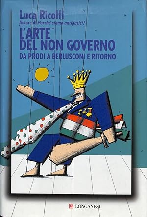 Seller image for L'arte del non governo. Da Prodi a Berlusconi e ritorno for sale by FolignoLibri